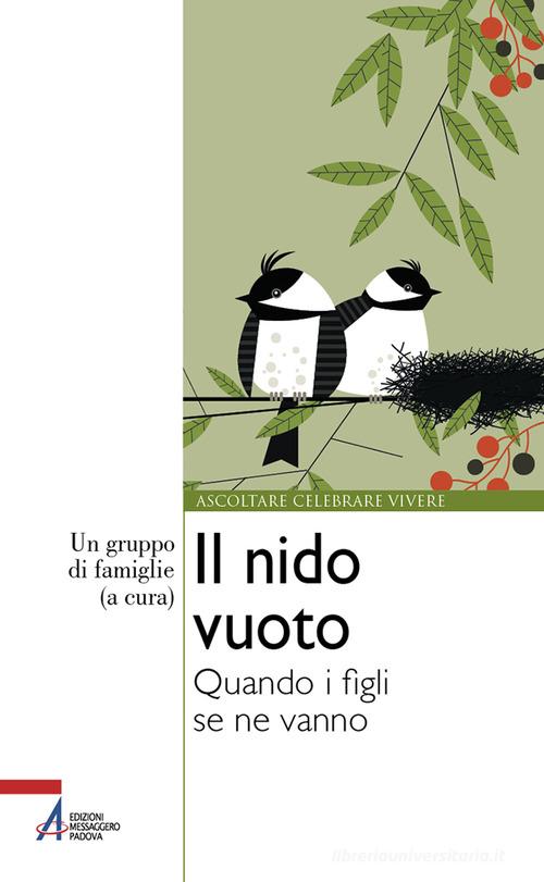Il nido vuoto. Quando i figli se ne vanno edito da EMP - Edizioni Messaggero Padova