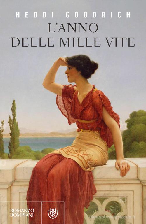 Libro L'anno delle mille vite di Heddi Goodrich Narratori italiani di Bompiani