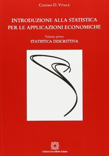 Introduzione alla statistica per le applicazioni economiche vol.1 di Cosimo Vitale edito da Edizioni Scientifiche Italiane