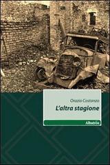 L' altra stagione di Orazio Costanzo edito da Gruppo Albatros Il Filo