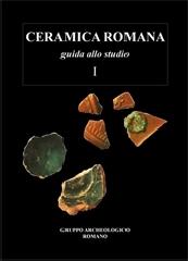 Ceramica romana. Guida allo studio vol.1 edito da Quasar