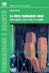 La crisi familiare oggi. Dalle origini della crisi all'omicidio di Mara Massai edito da Bonanno