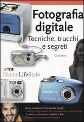 Fotografia digitale. Tecniche, trucchi e segreti di Giulio P. Borri edito da FAG