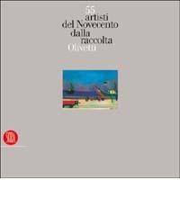 Cinquantacinque artisti del Novecento dalla raccolta Olivetti di Renzo Zorzi edito da Skira