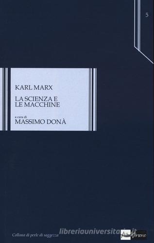 La scienza e le macchine di Karl Marx edito da AlboVersorio