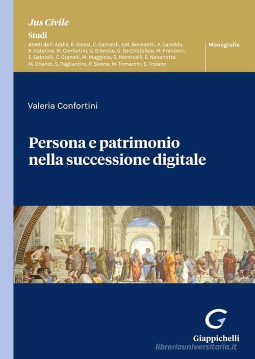 Persona e patrimonio nella successione digitale di Valeria Confortini edito da Giappichelli