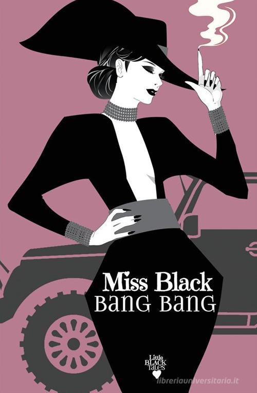 Bang bang di Miss Black edito da StreetLib