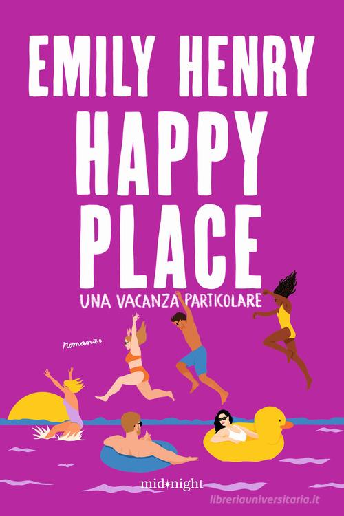 Libro Happy place. Una vacanza particolare di Emily Henry Midnight di HarperCollins Italia