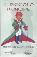 Il piccolo principe di Antoine de Saint-Exupéry edito da Edizioni Anordest