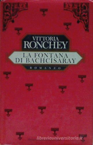La fontana di Bachcisaray di Vittoria Ronchey edito da Mondadori