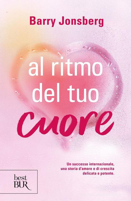 Al ritmo del tuo cuore di Barry Jonsberg edito da Rizzoli