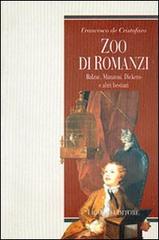 Zoo di romanzi. Balzac, Manzoni, Dickens e altri bestiari di Francesco De Cristofaro edito da Liguori