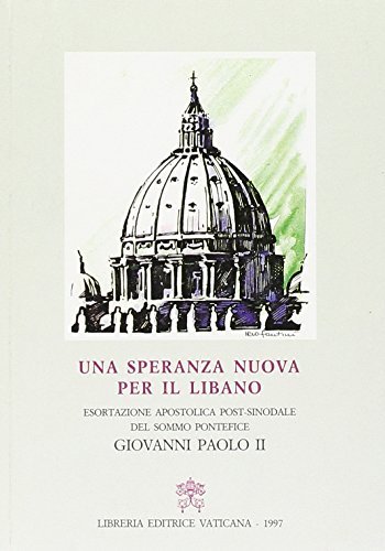 Una speranza nuova per il Libano di Giovanni Paolo II edito da Libreria Editrice Vaticana