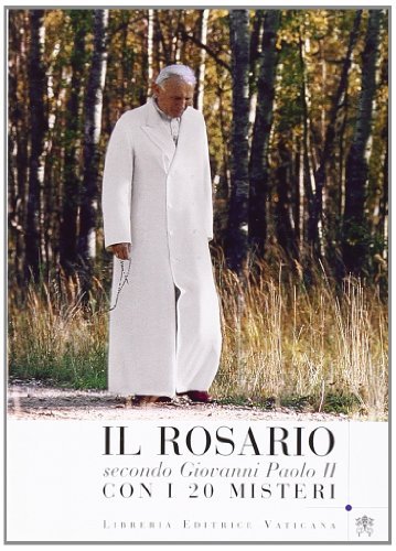 Il rosario secondo Giovanni Paolo II. Con i 20 misteri edito da Libreria Editrice Vaticana