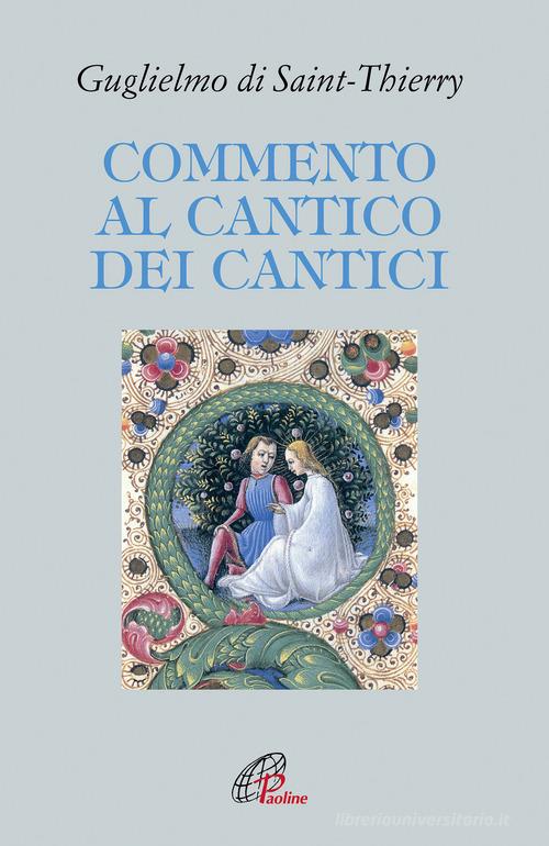 Commento al Cantico dei Cantici di Guglielmo di Saint-Thierry edito da Paoline Editoriale Libri