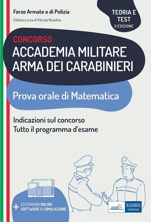 Concorso Accademia Militare Arma dei Carabinieri. Prova orale di matematica edito da Edises professioni & concorsi