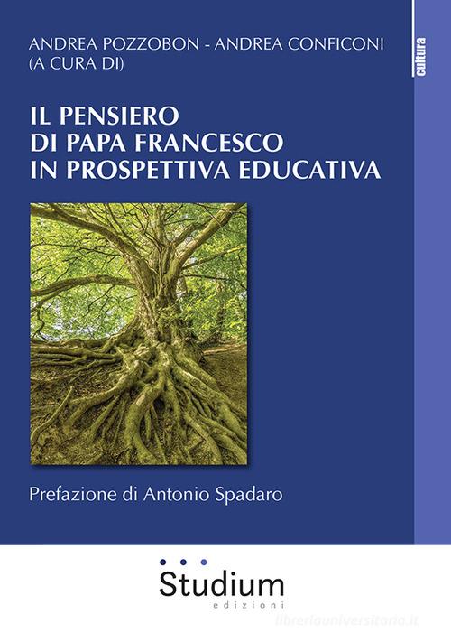 Il pensiero di Papa Francesco in prospettiva educativa edito da Studium