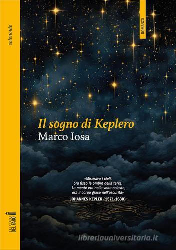 Il sogno di Keplero di Marco Iosa edito da Edizioni del Faro