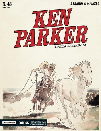 Razza selvaggia. Ken Parker classic vol.48 di Giancarlo Berardi, Ivo Milazzo edito da Mondadori Comics