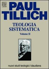 Teologia sistematica vol.2 di Paul Tillich edito da Claudiana