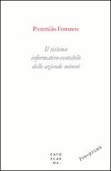 Il sistema informativo-contabile delle aziende minori di Pieremilio Ferrarese edito da Libreria Editrice Cafoscarina