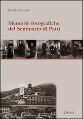 Memorie fotografiche del seminario di Patti di Basilio Rinaudo edito da L'Ascesa