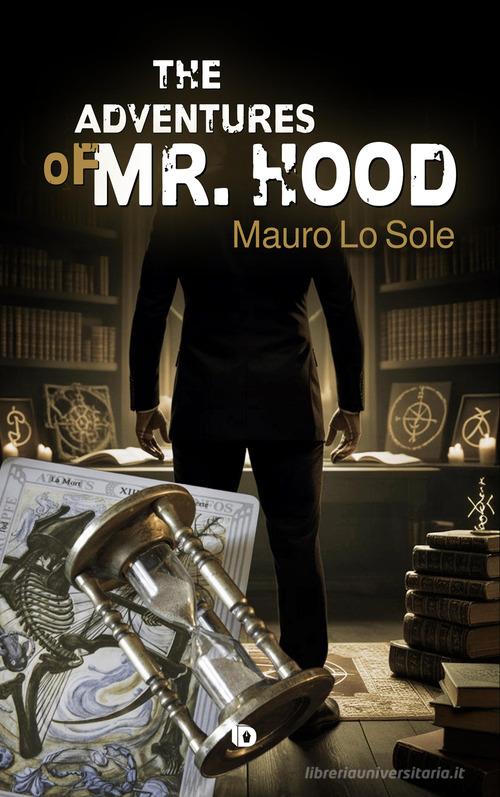 Libro The adventures of Mr. Hood di Mauro Lo Sole Rosso e nero. Thriller e noir di Edizioni DrawUp