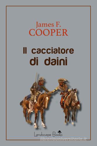 Libro Il cacciatore di daini di James Fenimore Cooper di Landscape Books