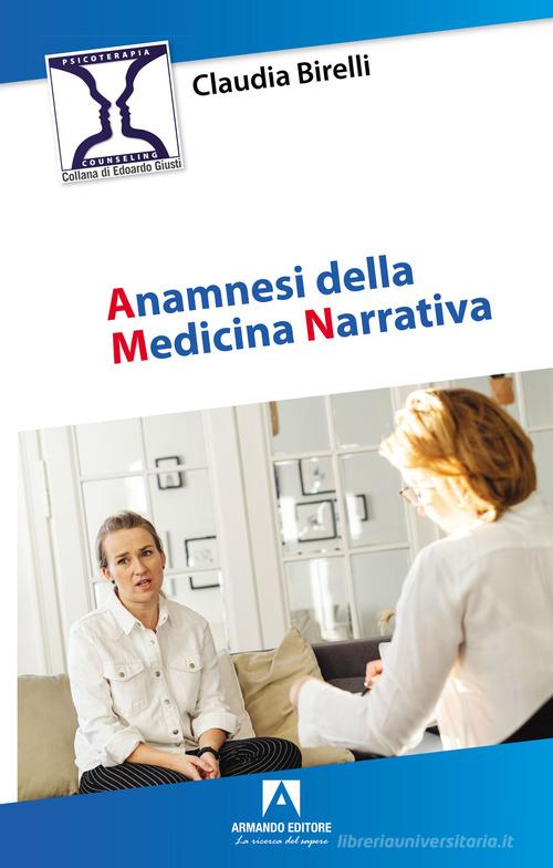 Anamnesi della medicina narrativa di Claudia Birelli edito da Armando Editore