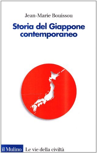 Storia del Giappone contemporaneo di Jean-Marie Bouissou edito da Il Mulino
