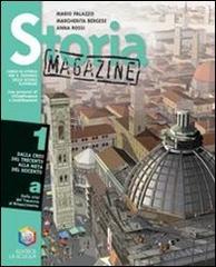 Storia magazine. Per le Scuole superiori vol.1 di Mario Palazzo, Margherita Bergese, Anna Carla Rossi edito da La Scuola SEI