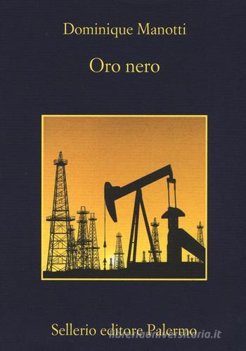 Oro nero di Dominique Manotti edito da Sellerio Editore Palermo