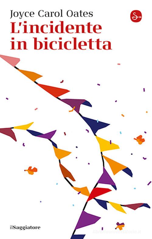 Libro L'incidente in bicicletta di Joyce Carol Oates La piccola cultura di Il Saggiatore