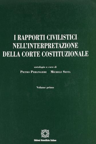 I rapporti civilistici nell'interpretazione della Corte costituzionale vol.1 edito da Edizioni Scientifiche Italiane