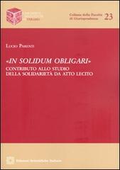 «In solidum obligari» di Lucio Parenti edito da Edizioni Scientifiche Italiane