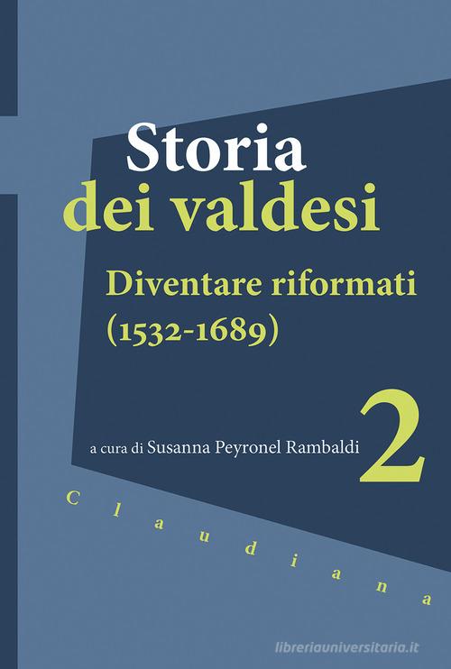 Storia dei valdesi vol.2 edito da Claudiana
