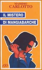 Il mistero di Mangiabarche di Massimo Carlotto edito da E/O