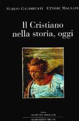 Il cristiano nella storia, oggi di Sergio Galimberti, Ettore Malnati edito da Lint Editoriale Associati