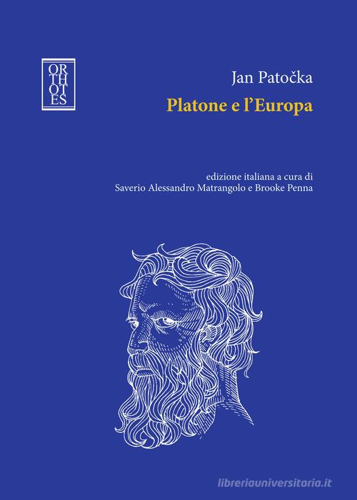 Platone e l'Europa di Jan Patocka edito da Orthotes