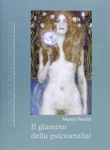 Il glamour della psicoanalisi di Marco Focchi edito da Antigone