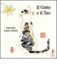 Il gatto e il Tao di Kuen Shan Kwong edito da L'Ippocampo