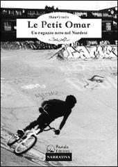 Le petit Omar. Un ragazzo nero nel Nordest di Elena Girardin edito da Panda Edizioni