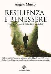 Resilienza e benessere di Angelo Musso edito da Enigma