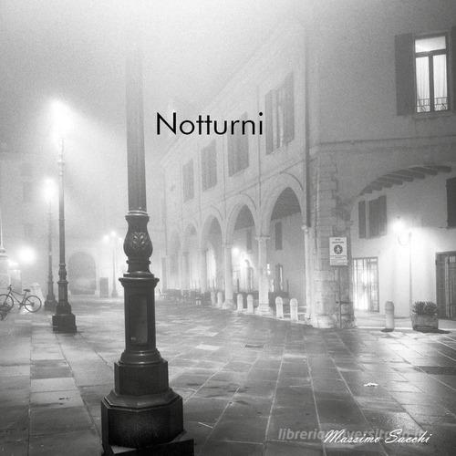 Notturni. Ediz. illustrata di Massimo Sacchi edito da Youcanprint