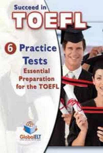 Succeed in TOEFL IBT. 6 practice tests. Student's book-Self study guide. Con espansione online. Con CD Audio formato MP3. Per le Scuole superiori di Andrew Betsis, Lawrence Mamas edito da Global Elt