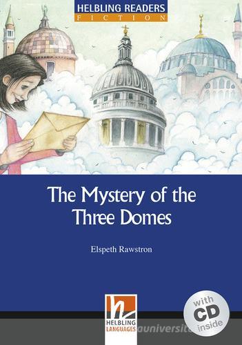 The mystery ot the three domes. Livello 5 (B1). Con CD-Audio di Elspeth Rawstron edito da Helbling