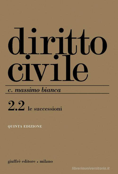 Diritto civile vol.2.2 di Cesare Massimo Bianca edito da Giuffrè