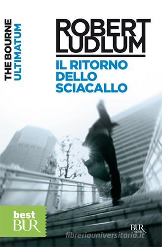 The Bourne Ultimatum (Il ritorno dello sciacallo) di Robert Ludlum edito da Rizzoli