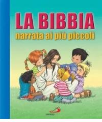 La Bibbia narrata ai piccoli di Cecilie Olesen edito da San Paolo Edizioni