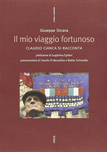 Il mio viaggio fortunoso. Claudio Cianca si racconta di Giuseppe Sircana edito da Futura